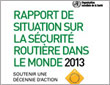 Rapport de situation sur la sécurité routière dans le monde 2013